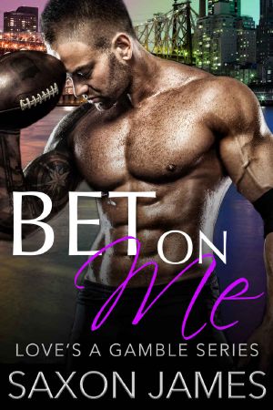 [Love's a Gamble 01] • Bet on Me (The Love's a Gamble Series Book 1)